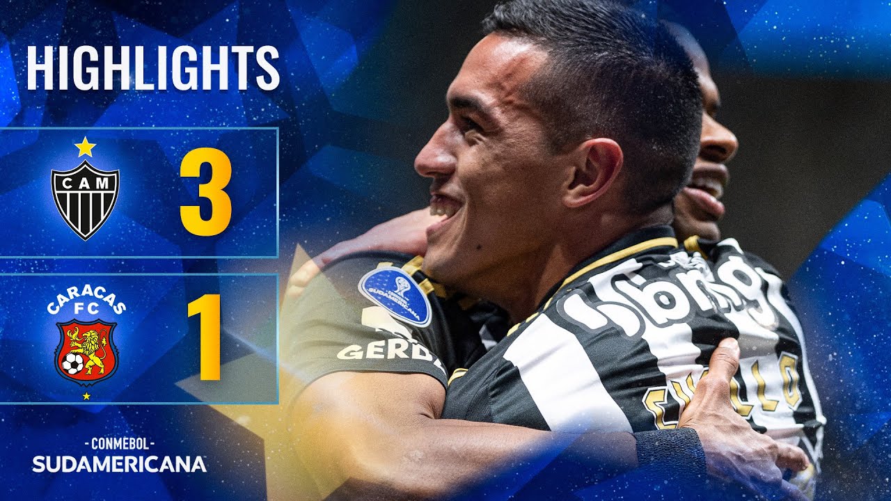 ATLÉTICO MINEIRO X CARACAS | MELHORES MOMENTOS | CONMEBOL SUDAMERICANA ...