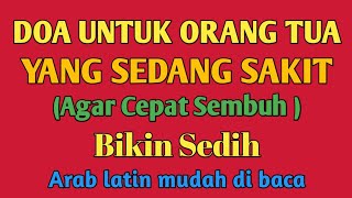 Doa  Untuk Orang Tua Yang Sedang Sakit [agar cepat sembuh ]#doa#dzikir