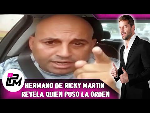 Hermano de Ricky Martin revela quién puso la orden en contra del cantante