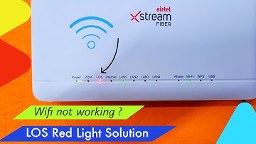 Airtel Xstream Fiber LOS Red Light Solution | Airtel Wifi not working.