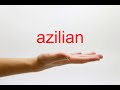 How to pronounce azilian  american english