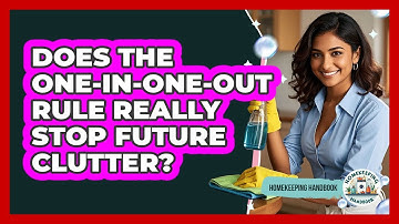 Does The One-in-one-out Rule Really Stop Future Clutter? - Homekeeping Handbook