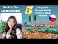 Things That Changed My Life Living In Czech Republic | Nigeria In Czech Republic .