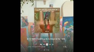 An Art Gallery Could Never Be As Unique As You - mrld ACOUSTIC COVER