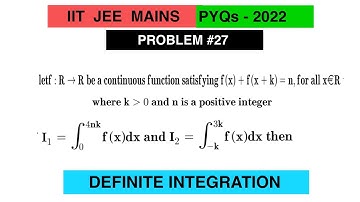 Let f:R-R be continuous function satisfying f(x)+f(x+k)=n for all xR ,I1=integration 0 to4nk f(x) dx