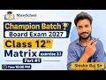 Champion Batch 2027 | Matrix Exercise 3.1 | Class 12 Maths | Shishir Raj Sir | MissySchool