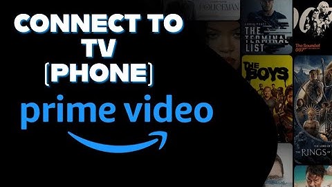 How to Connect Amazon Prime Video from Phone to TV 2025?