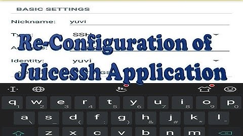 Re configuration of Juicessh Appication