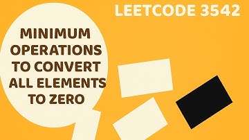 Leetcode 3542 - Minimum Operations to Convert All Elements to Zero - Stack