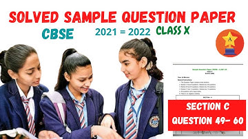 SOLVED CBSE SCIENCE SAMPLE QUESTION PAPER | 2021 -2022 | SECTION C | CLASS X | CASE BASED QUESTIONS