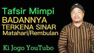 🟢 JOS TENAN When Your Body Dreams About Sunlight | Ki Jogo's Dream Interpretation YouTube
