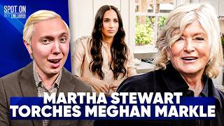 Martha Stewart SLAMS Meghan Markle After Openly Criticizing Her Effort to Become a Cooking Show Star