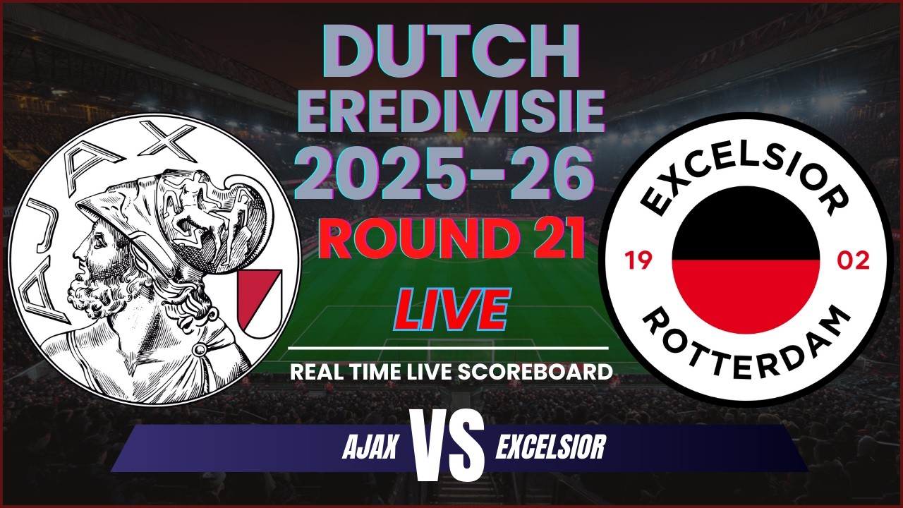 Ajax vs Excelsior Live Scores | 2025-26 Eredivisie Round 21