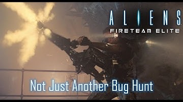 ALIENS Fireteam Elite - Not Just Another Bug Hunt