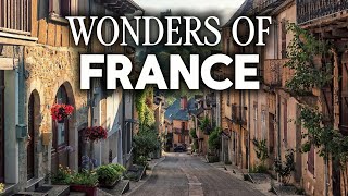 Wonders of France | The Most Amazing Places in France | Ultimate 4K Travel Guide