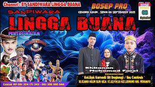 LIVE SANDIWARA LINGGA BUANA Cemara Kulon , Senin 08 September 2025 PENTAS MALAM