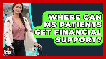 Where Can MS Patients Get Financial Support? - MS Support Network