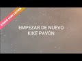Empezar De Nuevo - Kike Pavón feat. Funky (CON LETRA)
