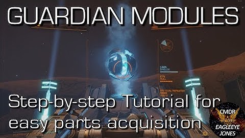 Elite Dangerous: Guardian Modules Acquisition | Step-by-step Tutorial