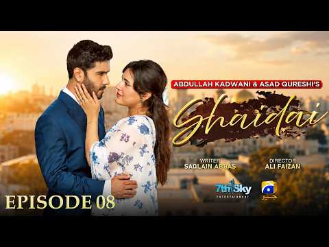 Shaidai Episode 08 - Feroze Khan - Sahar Hashmi - Har Pal Geo