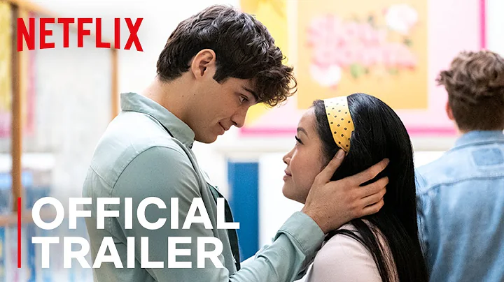TO ALL THE BOYS 2: P.S. I Still Love You | Official Sequel Trailer 2 | Netflix - DayDayNews