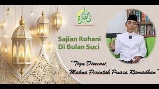 SAJIAN RUHANI RAMADHAN ; Tiga Dimensi Makna Perintah Puasa_Renungan Cak Nur