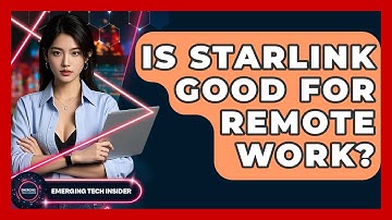 Is Starlink Good For Remote Work? - Emerging Tech Insider