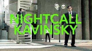 Video thumbnail of "NIGHTCALL - KAVINSKY"