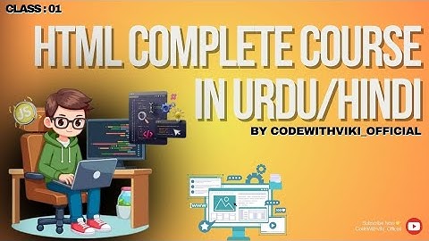 HTML Complete Course in Urdu/Hindi (Class-01) | HTML full Tutorial | CodeWithViki_Official