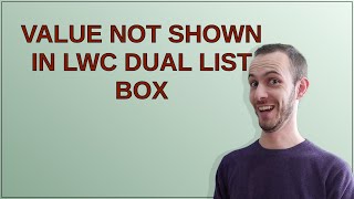Salesforce: Value not shown in LWC dual list box