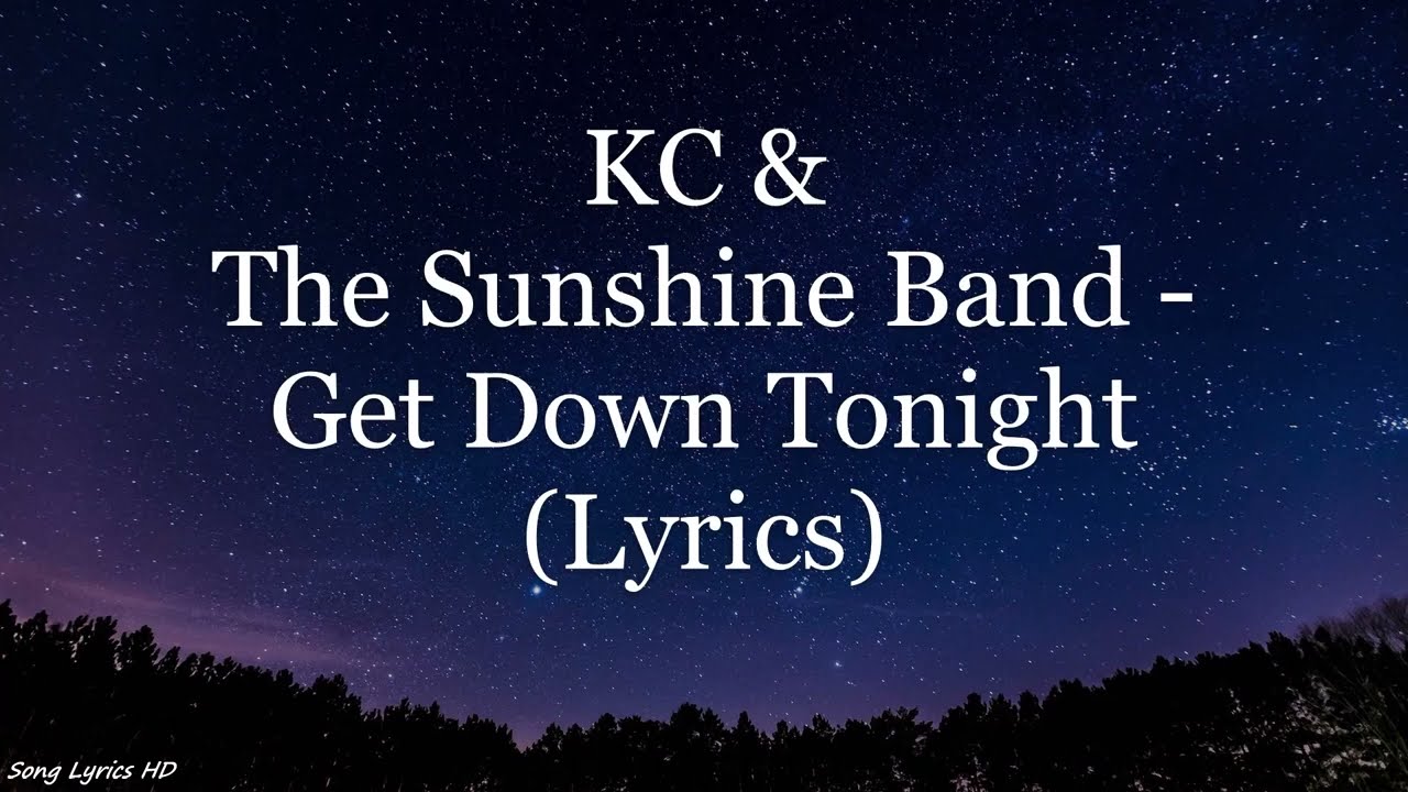 KC & The Sunshine Band - Get Down Tonight (Lyrics HD)