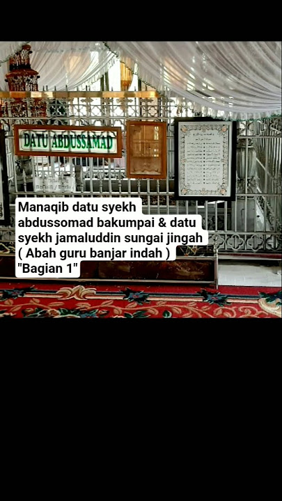 Manaqib datu syekh abdussomad & datu syekh jamaluddin ( Abah guru banjar indah ) 