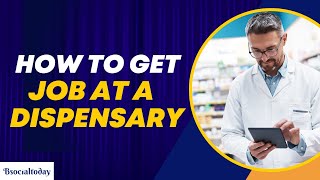 how to get a job at a dispensary | dispensary jobs near me | bsocialtoday