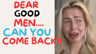 "20 MINUTES Of DESPERATE Modern Women BEGGING For Good Men To Save Them"