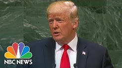 President Donald Trump Puts World Leaders On Notice, Slams 'Globalism' In U.N. Address | NBC News