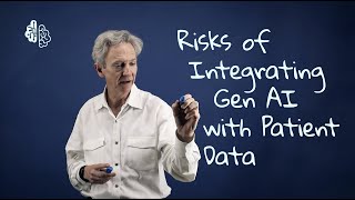 Risks of Integrating Gen AI with Patient Data