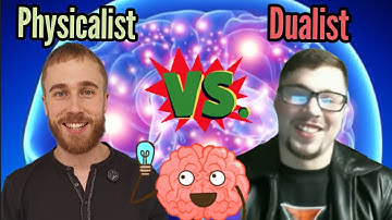 DEBATE | Mind Body Dualism vs Reductive Physicalism