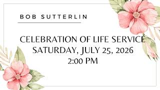 Bob Sutterlin's Memorial Service