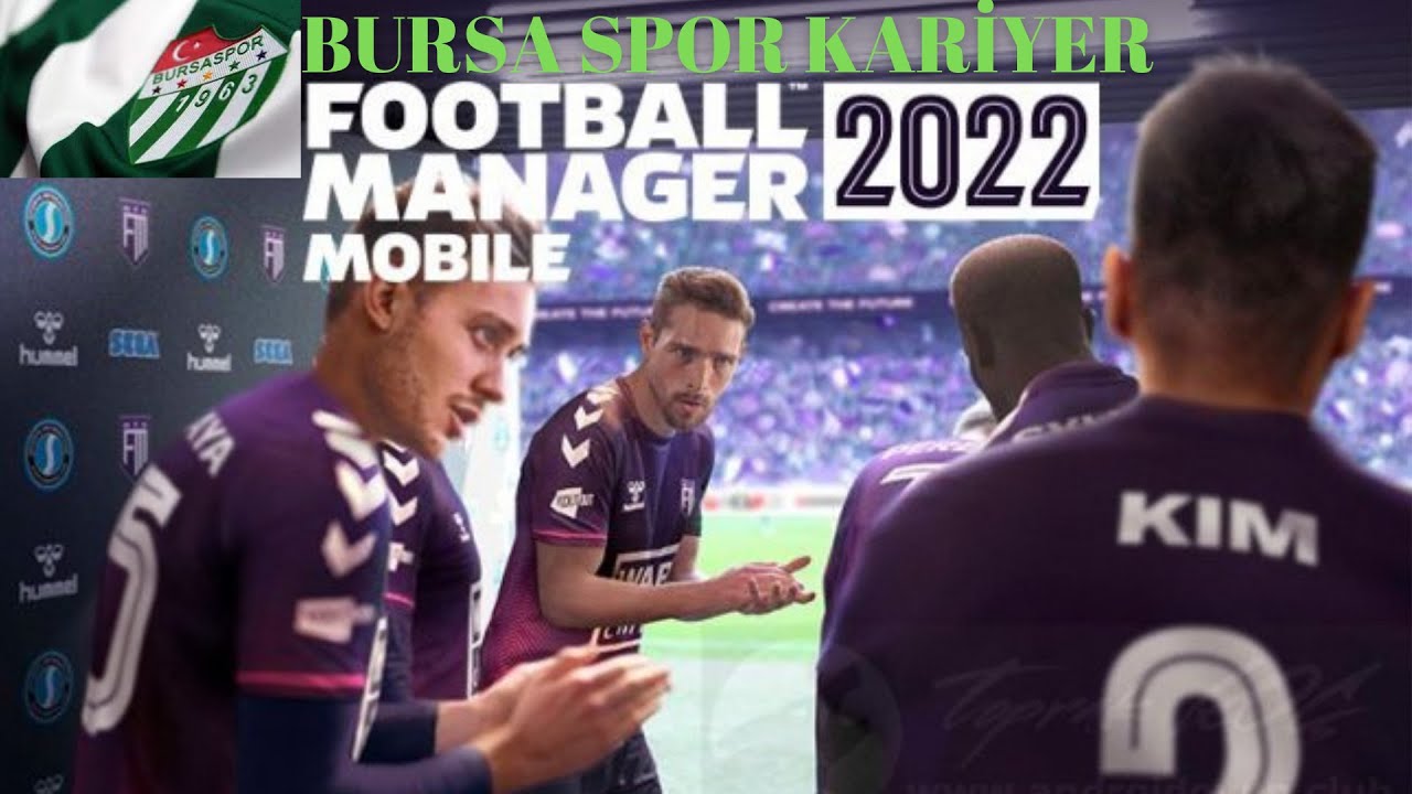 FOOTBALL MANAGER MOBİLE 2022 BURSASPOR KARİYER (B-2) GOL MAKİNASI?