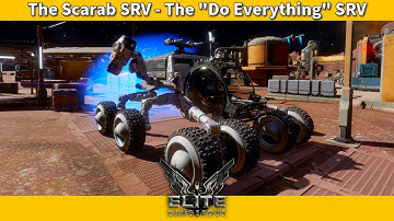 The Scarab SRV - The "Do Everything" SRV [Elite Dangerous Vehicle Review]