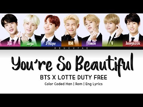 Free Download Bts (방탄소년단) - 'you're So Beautiful' (lotte Duty Free) Lyrics (color Coded Han|rom|eng) By Deu Cutae Mp3 dan Mp4