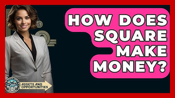 How Does Square Make Money? - AssetsandOpportunity.org