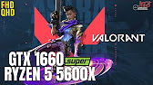 Valorant Ryzen 5 5600x Gtx 1660 Super 1080p 1440p Benchmarks Youtube Valorant Ryzen 5 5600x Gtx 1660 Super 1080p 1440p Benchmarks Youtube