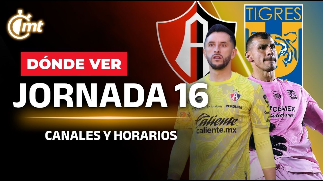 🚨 PARTIDOS HOY Liga MX Jornada 16 | Canales y Horarios Clausura 2026 ...