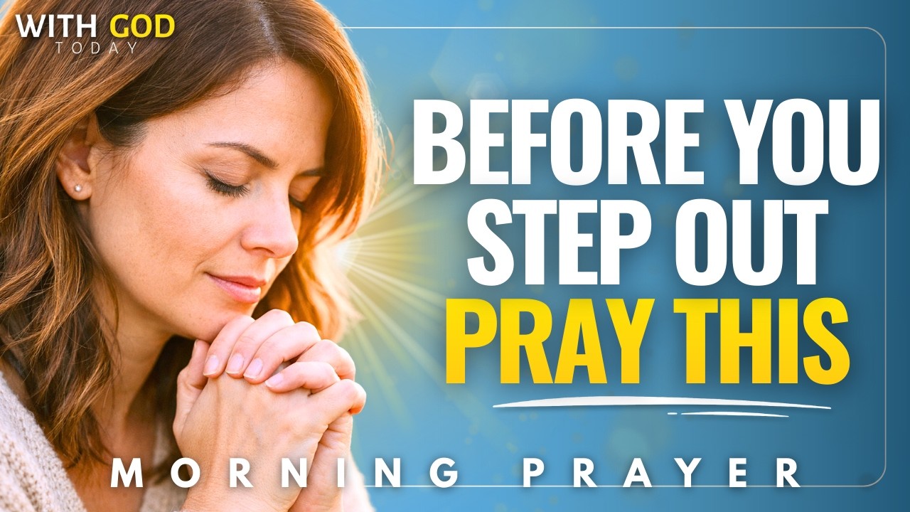 Пригласите Бога и позвольте Ему идти впереди вас, прежде чем что-либо произойдет сегодня | Утренн...