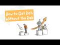 How to Get Rich Without the Risk