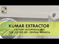 Kumar's CFX Extractor: Factory Acceptance Test for 100 TPD SEP in Central America