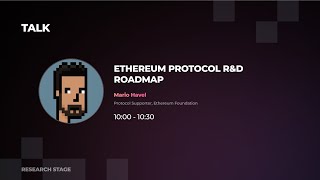 Ethereum Protocol R&D Roadmap (Mario Havel)