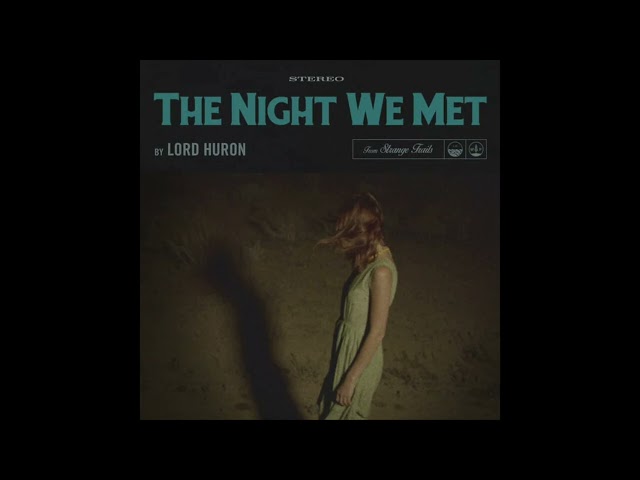 Lord Huron - The Night We Met (One Hour Loop) class=