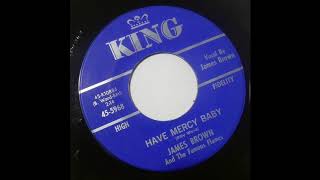 James Brown And The Famous Flames - Have Mercy Baby (King)